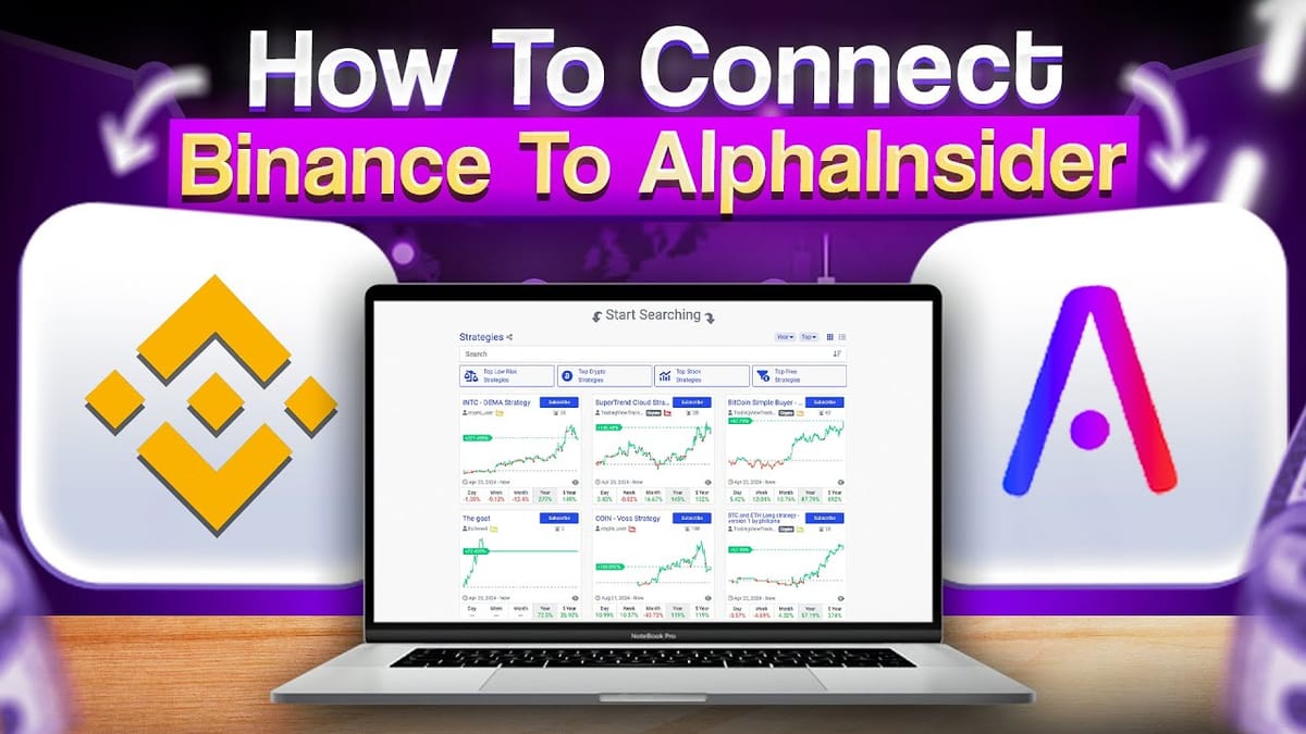 How to Connect Binance to AlphaInsider for Automated Crypto Trading Bots